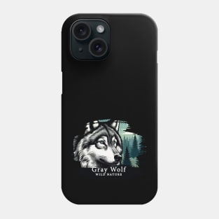 Gray Wolf - WILD NATURE - WOLF -4 Phone Case