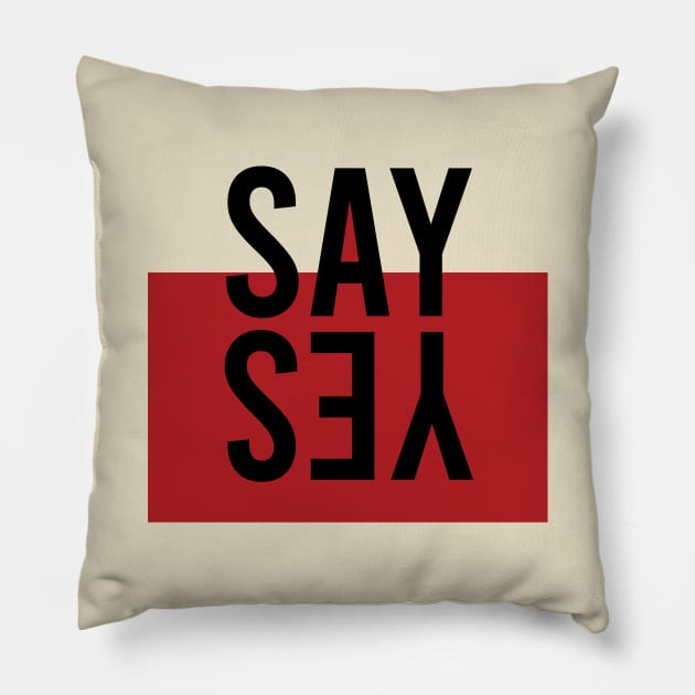 Say Yes T-Shirt Pillow by Shirts' trends