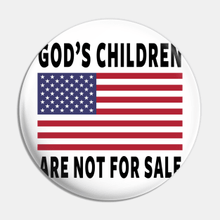 God's Children Are Not For Sale Pin