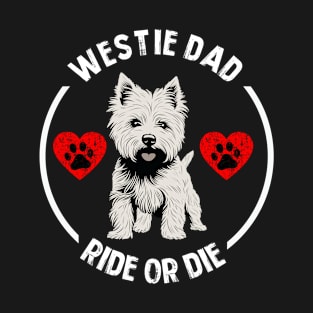 Westie Dad - Ride or Die T-Shirt