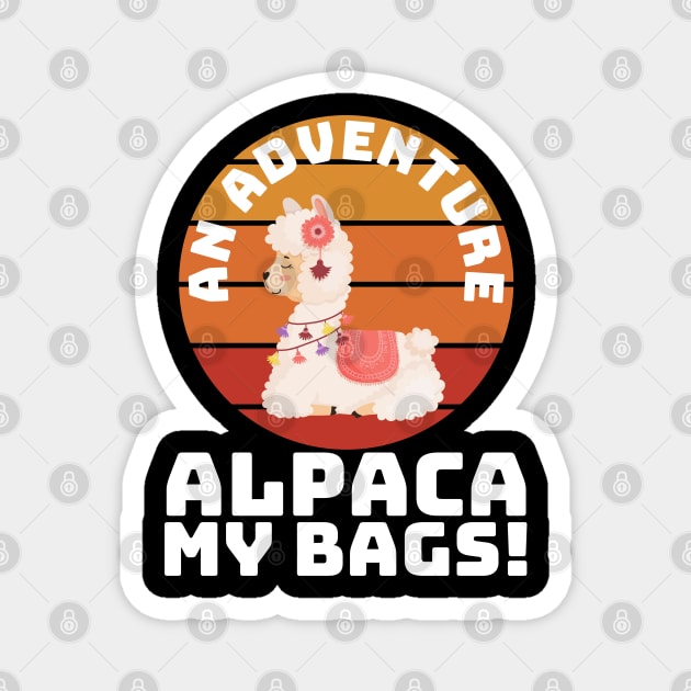 An Adventure Alpaca My Bag Magnet by HobbyAndArt