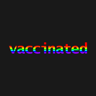 Vacciniated Rainbow Minimal Typography T-Shirt
