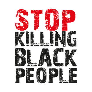 STOP Killing Black People T-Shirt