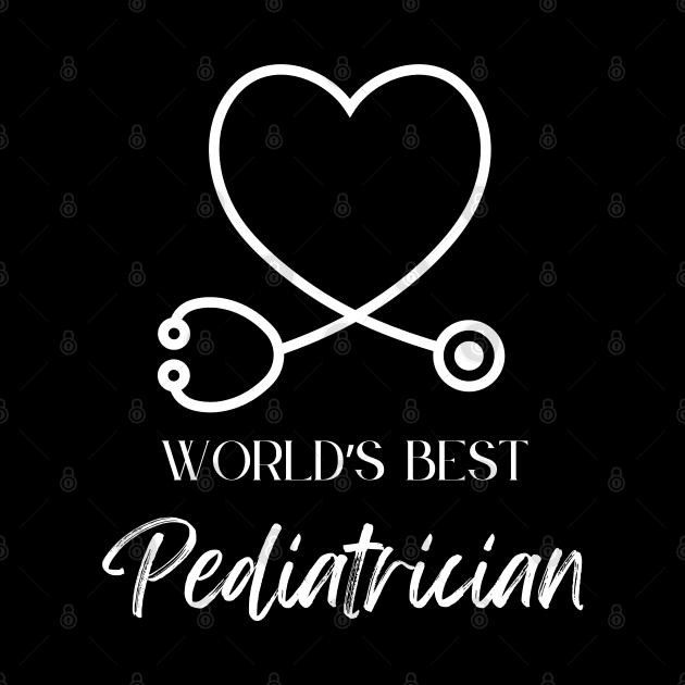 worlds best pediatrician by Love My..