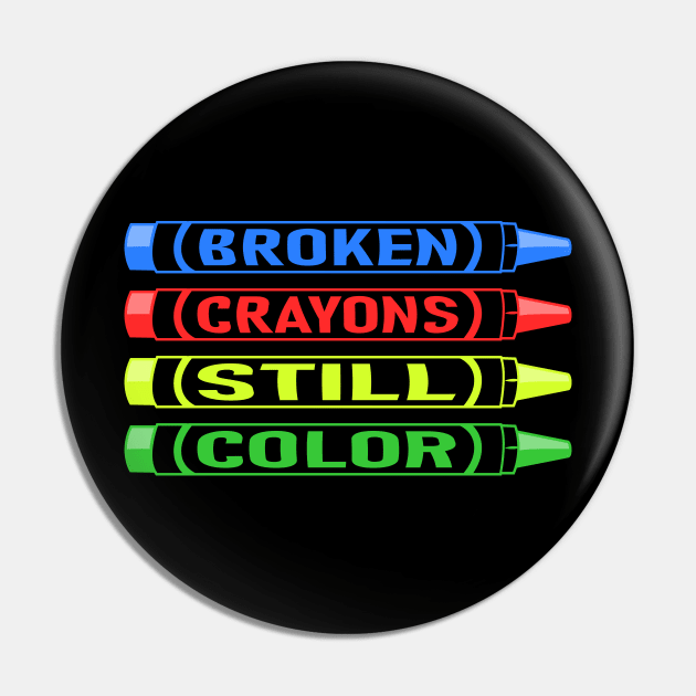 Broken Crayons Still Color Pin by Lasso Print