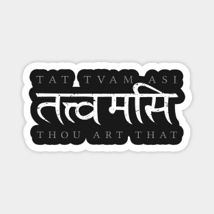 Tat Tvam Asi (Thou art that) Magnet