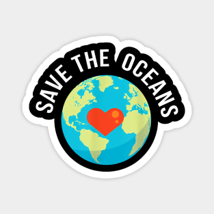 Save The Oceans World Earth Day Magnet