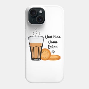 Chai Bina Chain Kahan Indian Tea Cup Glass Biscuits Phone Case