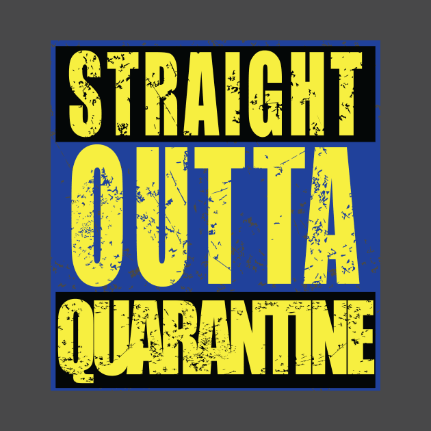 STRAIGHT OUTTA QUARANTINE by KARMADESIGNER T-SHIRT SHOP