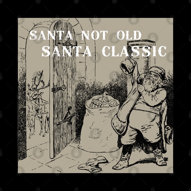 SANTA NOT OLD SANTA CLASSIC by Darunyaa