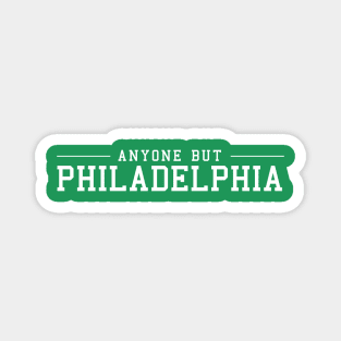 Anyone but Philadelphia Magnet