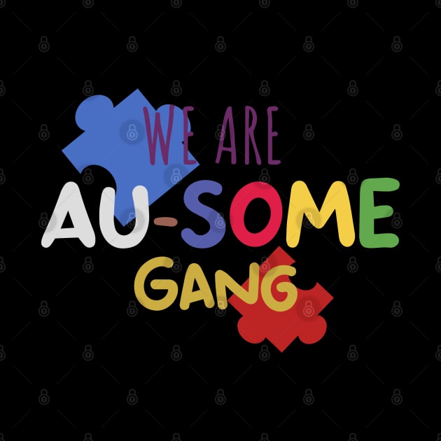 We Are Ausome Gang! by Dearly Mu