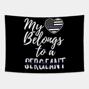 My He Belongs To A Police Sergeant Friend Tapestry