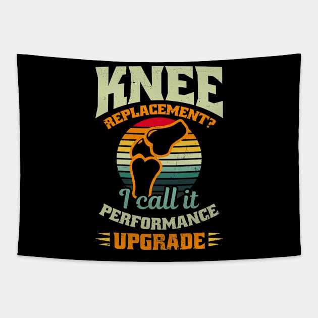 Knee Surgery Shirt | I Call It Performance Upgrade Tapestry by Gawkclothing