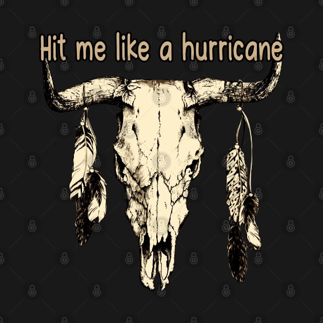 Hit Me Like A Hurricane Country Music Bull-Skull by Monster Gaming