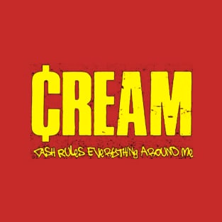 CREAM Cash Rules Everything Around T-Shirt