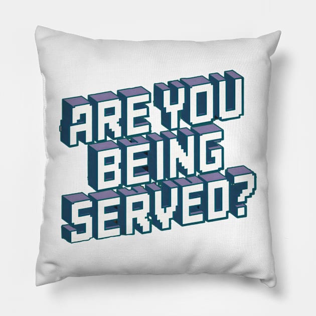 are you being served Pillow by Kaine Ability