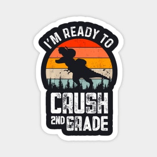 Im Ready To Crush Second Grade 1St Day Back To School Kids Magnet