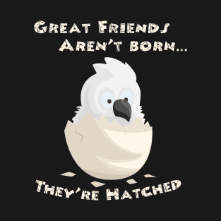 Umbrella Cockatoo Parrot Friends Hatched T-Shirt