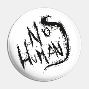 No Humans Pin