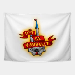 Just Be Yourself Castle Tapestry