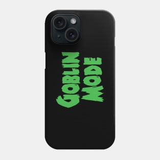 GOBLIN MODE Phone Case