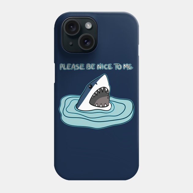 PLEASE BE NICE TO ME Phone Case by roxiqt