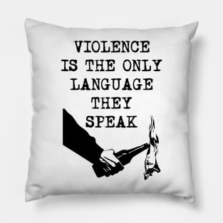 Violence - 1312 Pillow