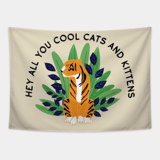 Hey all you cool cats and kittens - plant 3 Tapestry