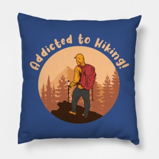 ADDICTED TO HIKING Pillow