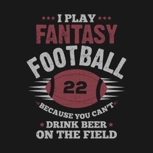 Drink and Play Fantasy Football T-Shirt