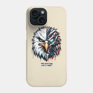 You never know, Eagle is a robot. Phone Case