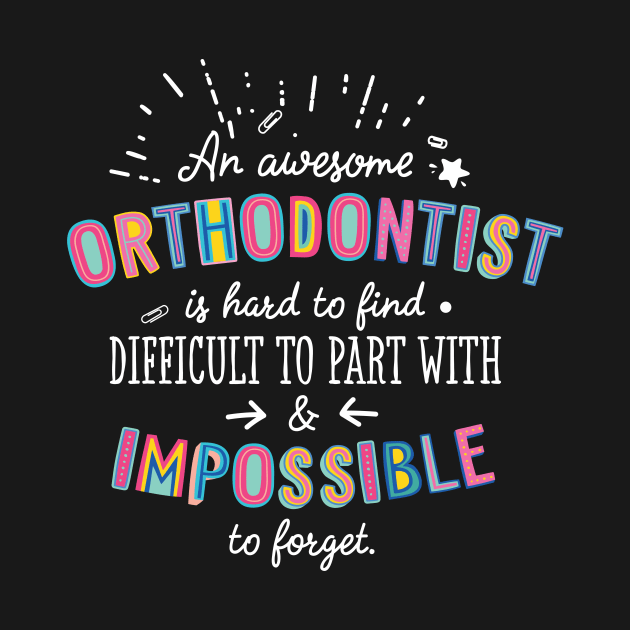 An awesome Orthodontist Gift Idea - Impossible to Forget Quote by BetterManufaktur