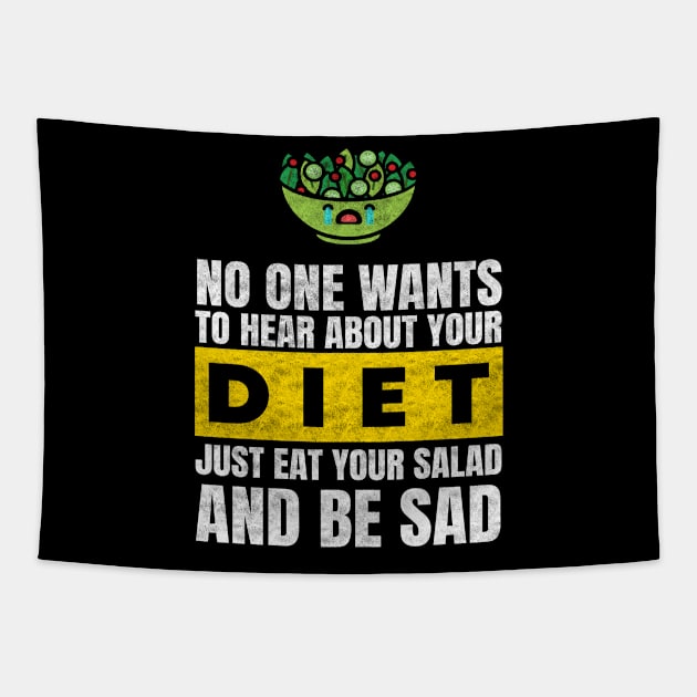 Eat Your Salad Anti Diet Fun Overweight Tapestry by MooonTees