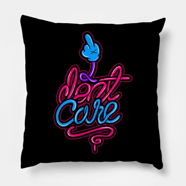 i don`t care Pillow by Behold Design Supply