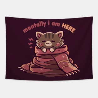 Mentally I am Here Tapestry