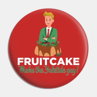 Fruitcake Pin