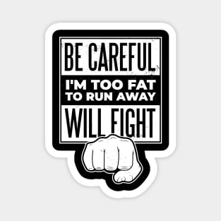 Funny fight quote Magnet