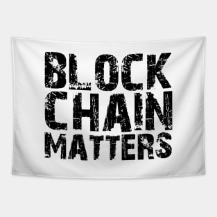 Block Chain Matters Tapestry