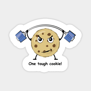 One Tough Cookie - Funny Magnet