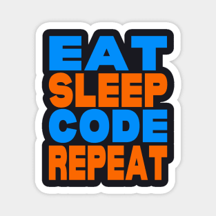 Eat sleep code repeat Magnet