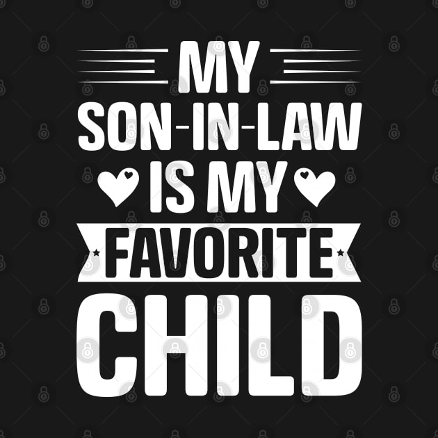 My Son In Law Is My Favorite Child by CLOCLO