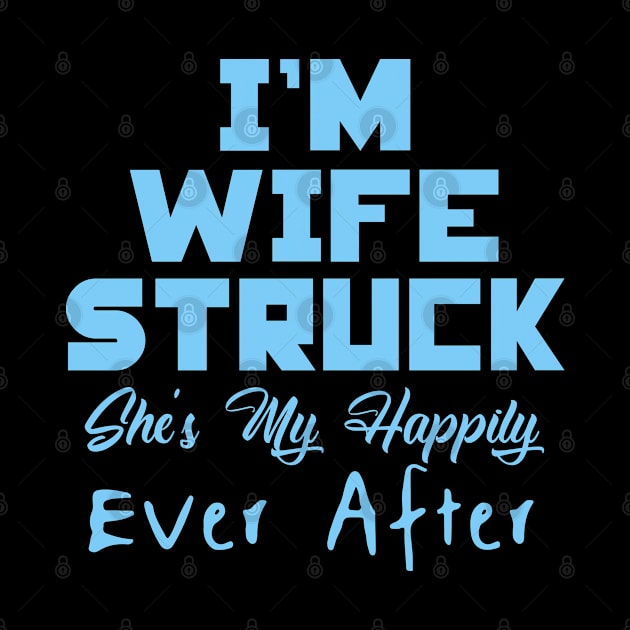 I'm Wife Struck. She's My Happily Ever After by pako-valor