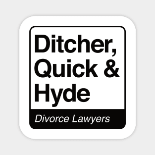 Ditcher, Quick & Hyde - Divorce Lawyers - black print for light items Magnet