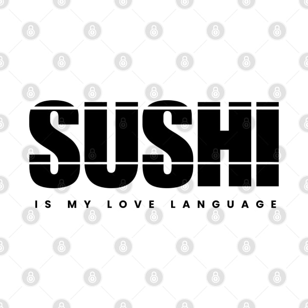 Sushi is my Love Language by Xie