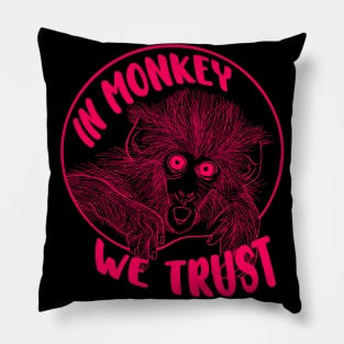 Its In Monkey We Trust Pillow