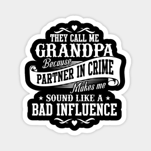 They Call Me Grandpa Fathers Day Gifts Funny Grandpa Sayings Quote Magnet