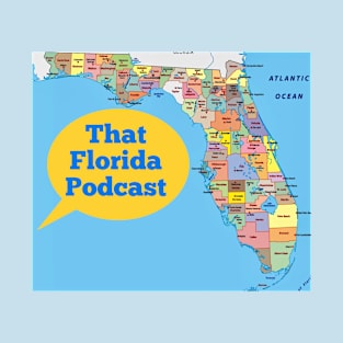 That Florida Podcast T-Shirt