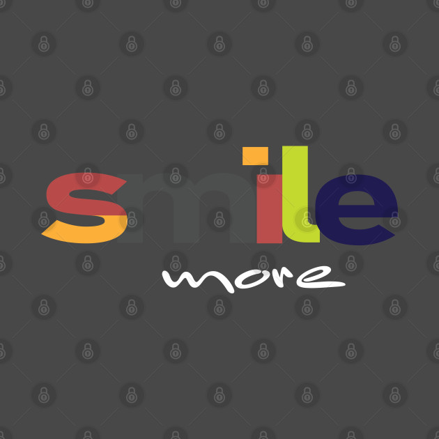 Smile More (Version 2) by AF.FORD Good Merch by AF.FORD MEDIA