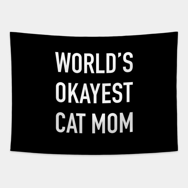 World's Okayest Cat Mom White Typography Tapestry by DailyQuote